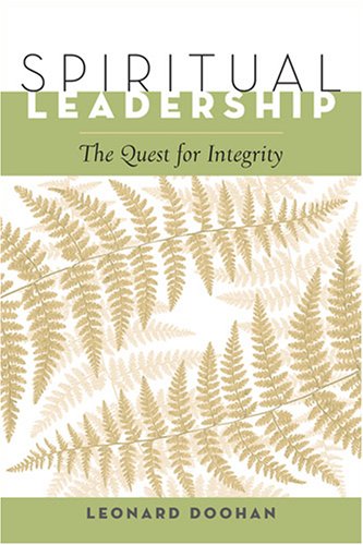 Spiritual Leadership: The Quest for Integrity