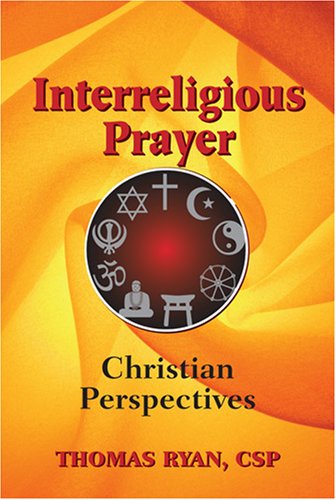 Interreligious Prayer: A Christian Guide