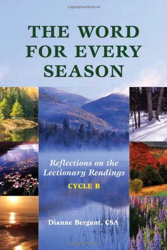 The Word for Every Season: Reflections on the Lectionary Readings (Cycle B)