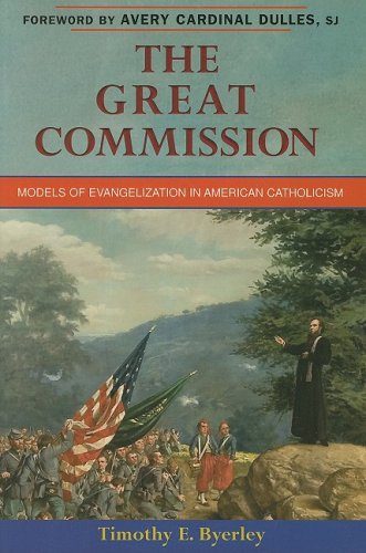 The Great Commission: Models of Evangelization in American Catholicism