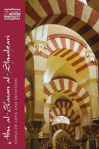 Abu Al-hasan Al-shushtari: Songs of Love and Devotion (Classics of Western Spirituality (Paperback))