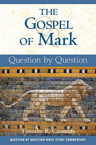 The Gospel of Mark (Question by Question)