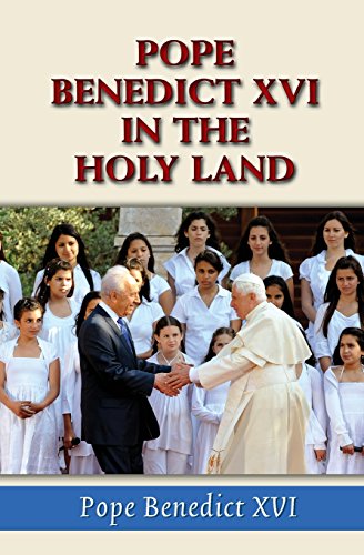 Pope Benedict XVI in the Holy Land (Studies in Judaism and Christianity)