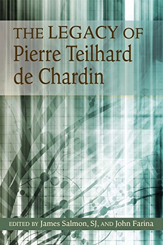 Legacy of Pierre Teilhard de Chardin, The