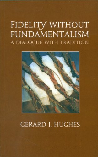 Fidelity without Fundamentalism: A Dialogue with Tradition