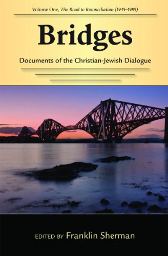 Bridges--Documents of the Christian-Jewish Dialogue: Vol 1--The Road to Reconciliation (Stimulus Books)