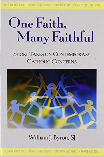 One Faith, Many Faithful: Short Takes on Contemporary Catholic Concerns