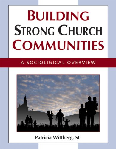 Building Strong Church Communities: A Sociological Overview