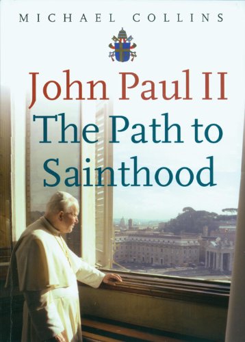 John Paul II: The Path to Sainthood