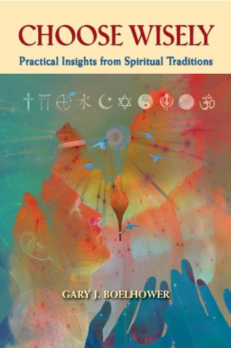 Choose Wisely: Practical Insights from Spiritual Traditions