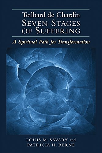 Teilhard de Chardin - Seven Stages of Suffering: A Spiritual Path for Transformation