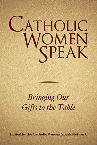 Catholic Women Speak: Bringing Our Gifts to the Table