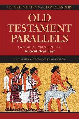 Old Testament Parallels: Laws and Stories from the Ancient Near East
