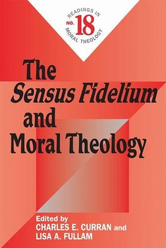 Sensus Fidelium and Moral Theology, The (Readings in Moral Theology)