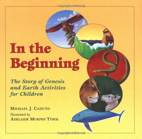 In the Beginning: The Story of Genesis and Earth Activities for Children