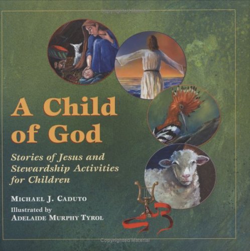 A Child of God: Stories of Jesus and Stewardship Activities for Children