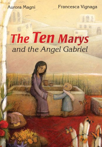 The Ten Marys: And the Angel Gabriel