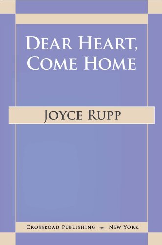 Dear Heart, Come Home: The Path of Midlife Spirituality