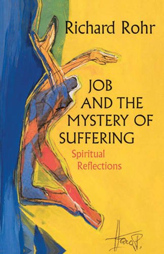 Job and the Mystery of Suffering: Spiritual Reflections