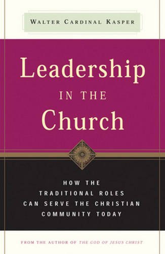 Leadership in the Church: How Traditional Roles Can Help Serve the Christian Community Today