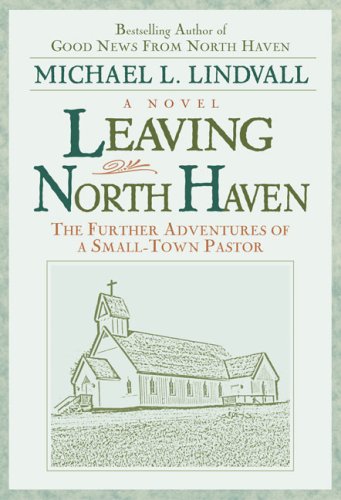 Leaving North Haven: The Further Adventures of a Small-Town Pastor