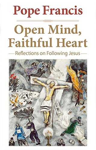 Open Mind, Faithful Heart: Reflections on Following Jesus (The Pope Francis Resource Library)