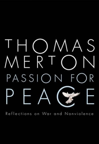 Passion for Peace: Reflections on War and Nonviolence