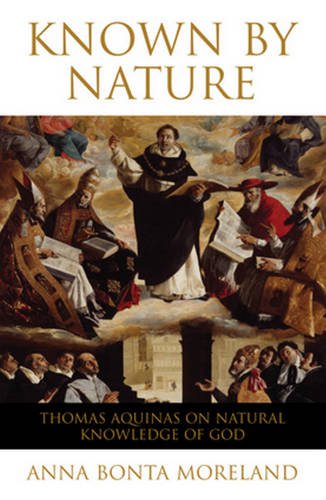 Known by Nature: Thomas Aquinas on Natural Knowledge of God (Herder & Herder Books)