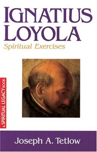 Ignatius Loyola: Spiritual Exercises (The Crossroad Spiritual Legacy Series)