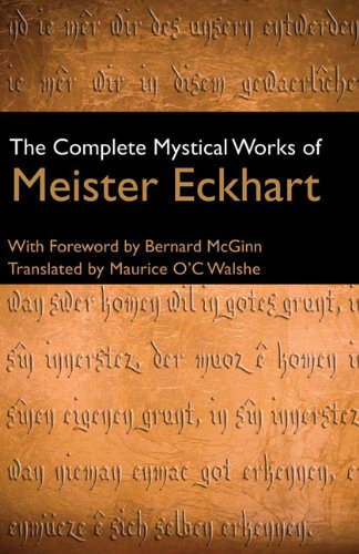 The Complete Mystical Works of Meister Eckhart