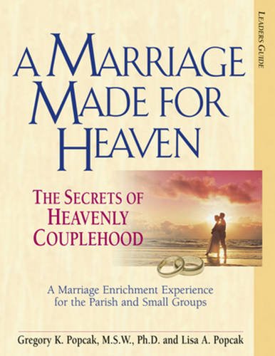 A Marriage Made for Heaven (Leader Guide): The Secrets of Heavenly Couplehood