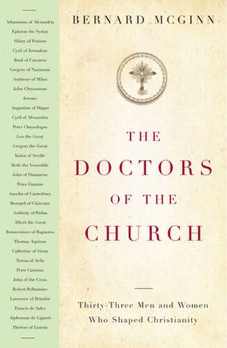 The Doctors of the Church: Thirty-Three Men and Women Who Shaped Christianity (Herder & Herder Books)