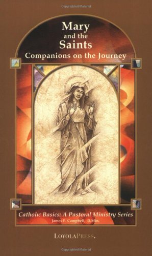 Mary and the Saints: Companions on the Journey (Catholic Basics: A Pastoral Ministry Series)