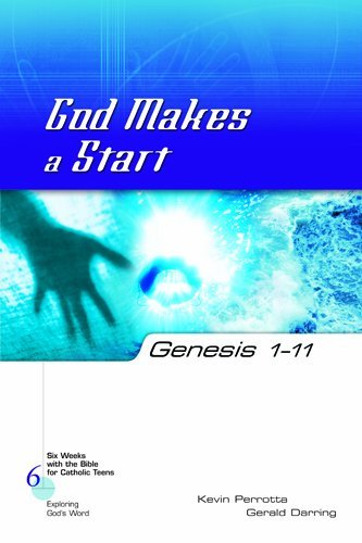 Genesis 1-11: God Makes a Start (Six Weeks with the Bible for Catholic Teens)