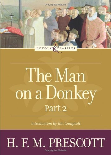 The Man on a Donkey: Part 2: A Chronicle (Loyola Classics)