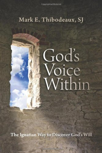 God's Voice Within: The Ignatian Way to Discover God's Will