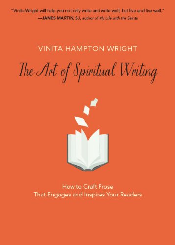 The Art of Spiritual Writing: How to Craft Prose That Engages and Inspires Your Readers