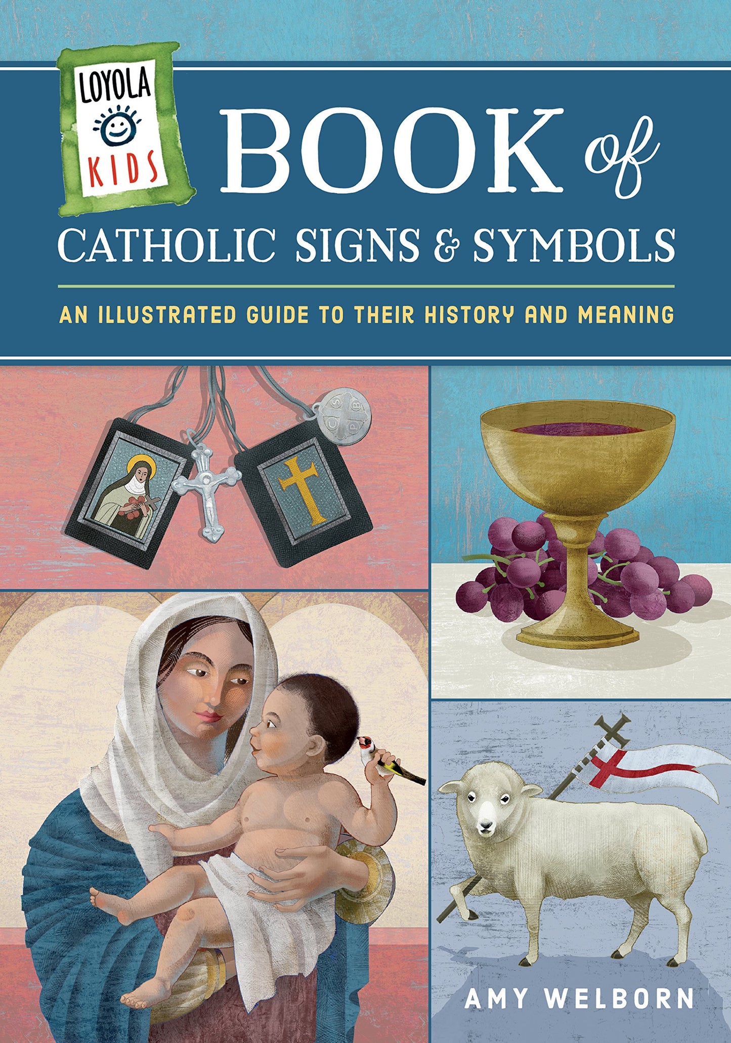 Loyola Kids Book of Catholic Signs and Symbols: