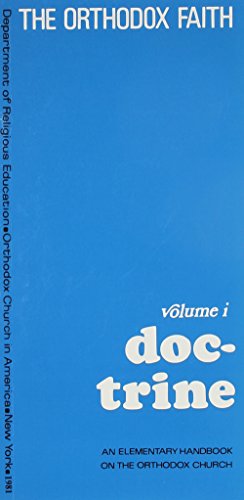 Orthodox Faith, The, vol. I: Doctrine