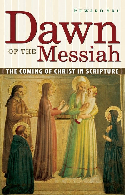 Dawn of the Messiah: The Coming of Christ in Scripture