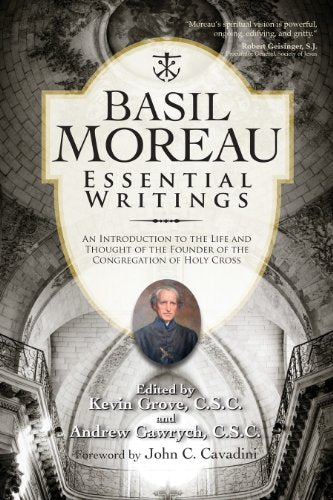 Basil Moreau: Essential Writings (Holy Cross Book)