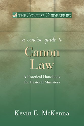 A Concise Guide to Canon Law; A Practical Handbook for Pastoral Ministers