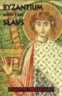Byzantium & the Slavs