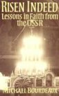 Risen Indeed: Lessons in Faith from the USSR (Keston Books)