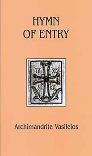 Hymn of Entry: Liturgy and Life in the Orthodox Church (Contemporary Greek Theologians Series , No 1)