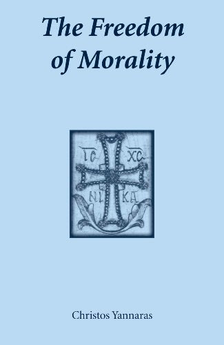 The Freedom of Morality (Contemporary Greek Theologians Series)