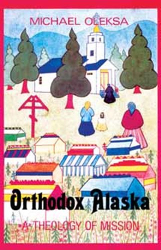 Orthodox Alaska: A Theology of Mission