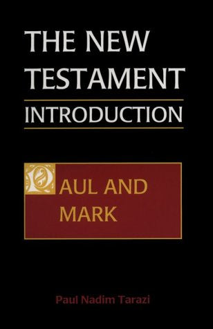 The New Testament: An Introduction: Paul and Mark