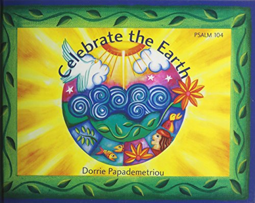 Celebrate the Earth: Psalm 104