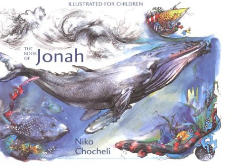 The Book of Jonah: Illustrated for Children by Niko Chocheli